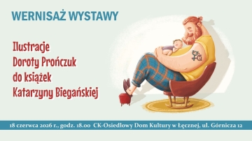Wernisaż wystawy Ilustracje Doroty Prończuk do książek Katarzyny Biegańskiej